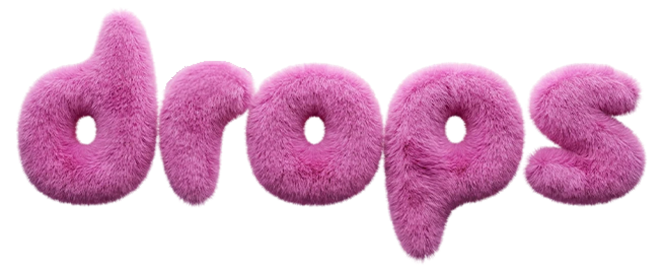 Drops